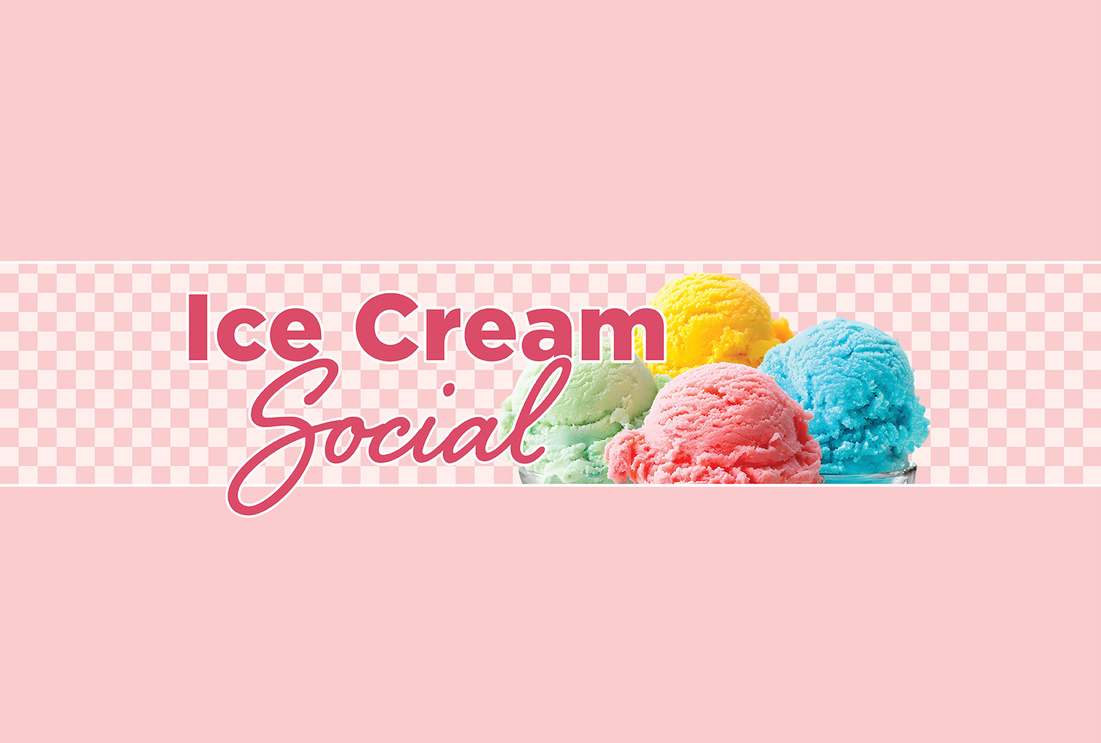 008-142 WEB EVENT_Ice Cream Social_1600x1080 v1